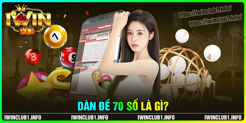 Dàn đề 70 số là gì?