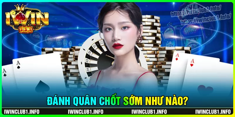 Đánh chốt để giữ vững cơ hội thắng