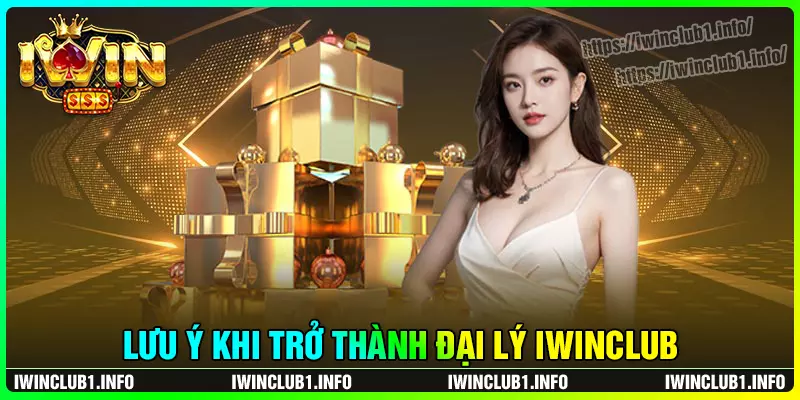 Lưu ý khi làm đại lý cổng game iwinclub