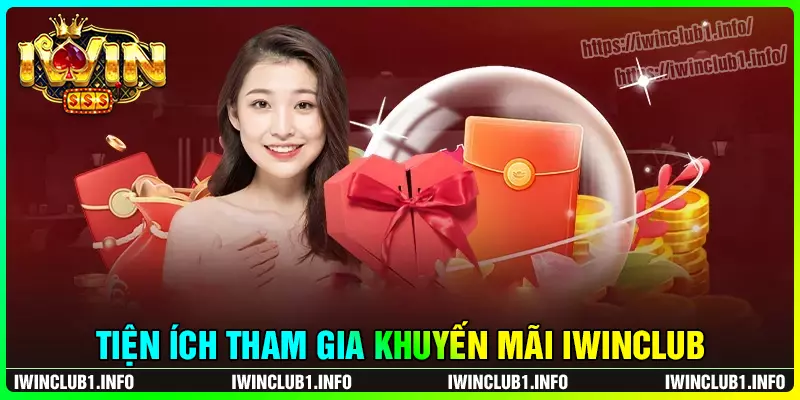 Tiện ích khi tham gia khuyến mãi iwinclub