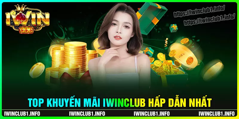 Tổng hợp các sự kiện khuyến mãi iwinclub mới nhất
