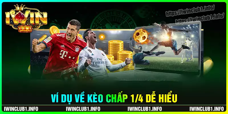 Ví dụ về kèo chấp 1/4 và cách tính tiền khi đặt cược
