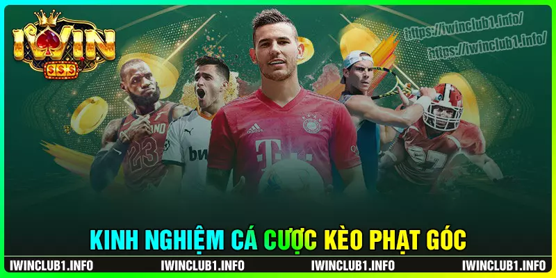Kinh nghiệm chơi kèo phạt góc hiệu quả cho bet thủ