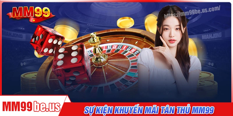 Những sự kiện khuyến mãi MM99 hấp dẫn