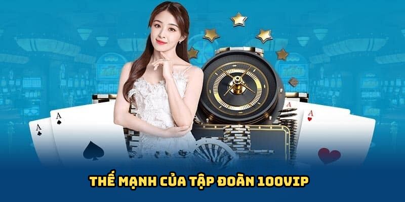 Yếu tố nổi trội nhất của liên minh 100VIP