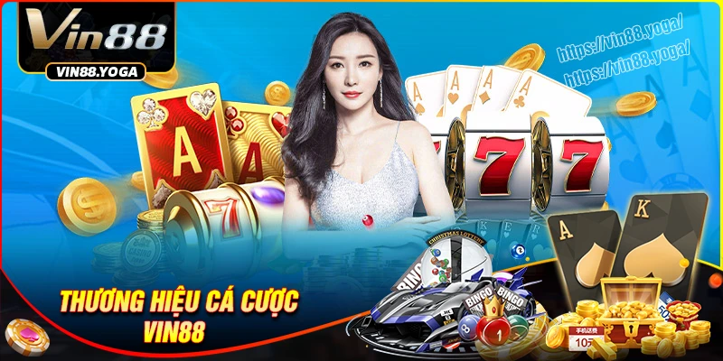 Vin88 - Đẳng cấp thương hiệu cá cược hot hit hiện nay