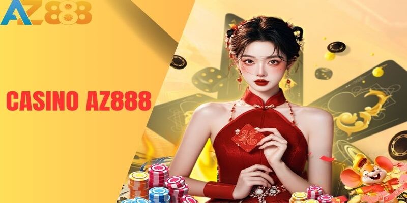 Giới thiệu về sảnh cược casino AZ888 sôi động