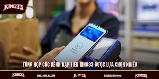 cac-kenh-nap-tien-king33